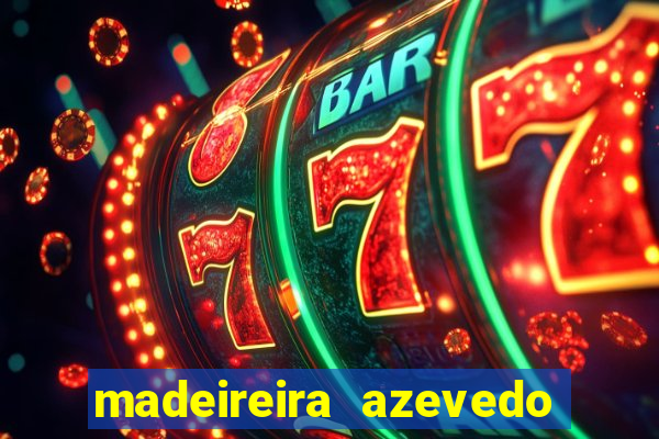 madeireira azevedo barreiras telefone