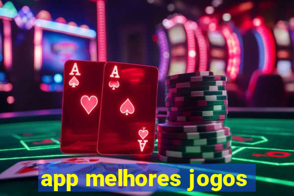 app melhores jogos