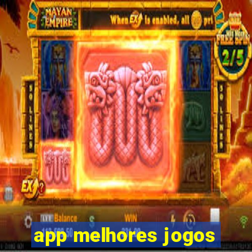 app melhores jogos