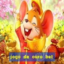 jogo de ouro bet código promocional