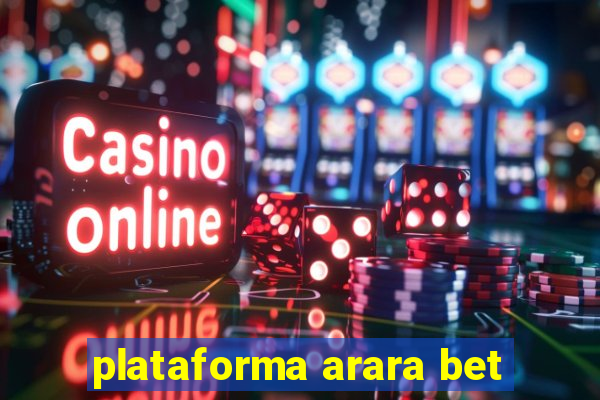 plataforma arara bet