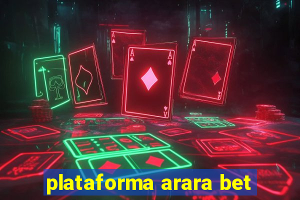 plataforma arara bet