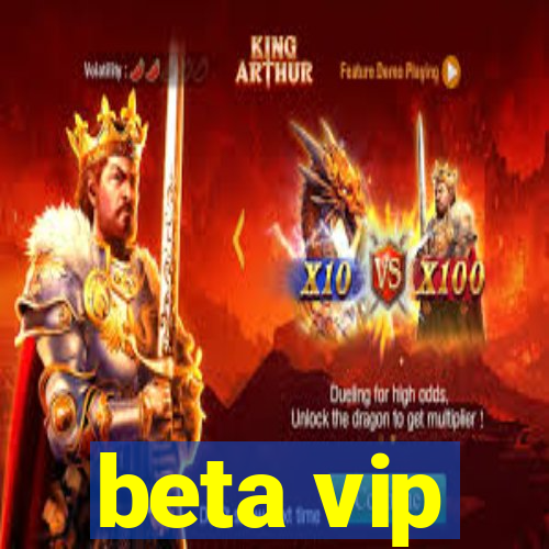 beta vip