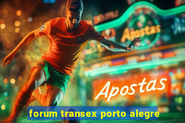 forum transex porto alegre