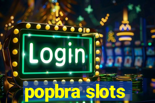 popbra slots