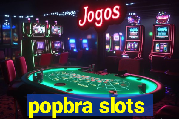 popbra slots