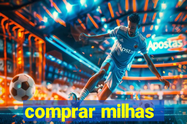 comprar milhas