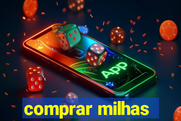 comprar milhas