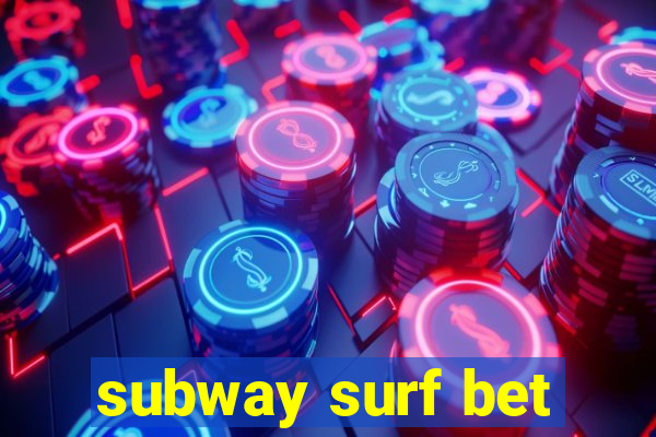 subway surf bet