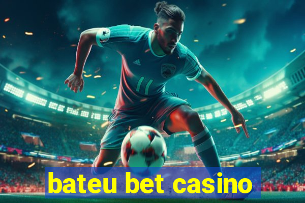 bateu bet casino