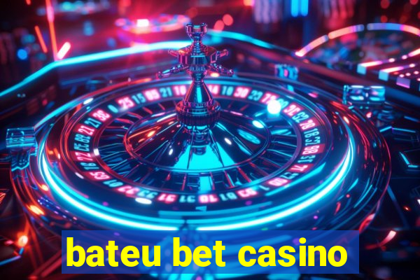 bateu bet casino