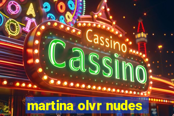 martina olvr nudes