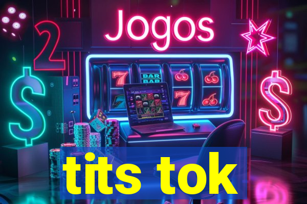 tits tok