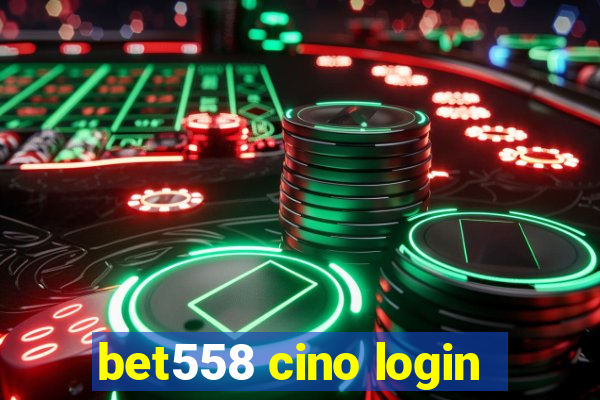 bet558 cino login