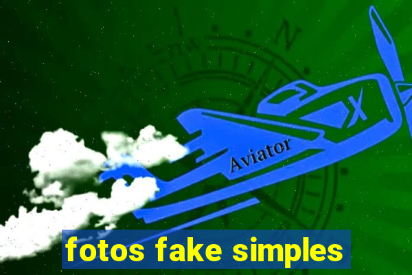 fotos fake simples