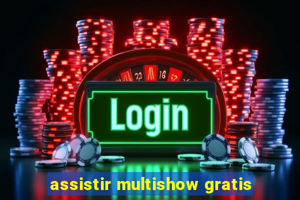 assistir multishow gratis