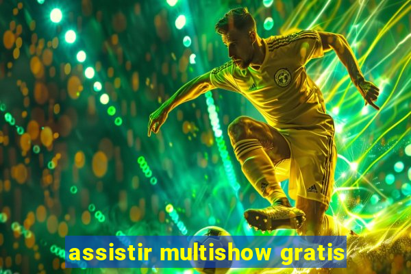 assistir multishow gratis