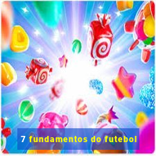 7 fundamentos do futebol