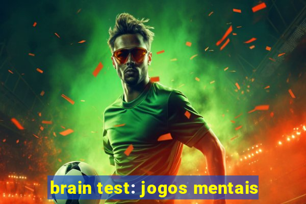 brain test: jogos mentais