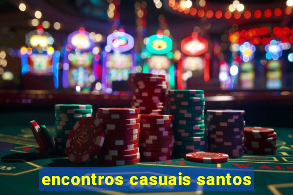 encontros casuais santos