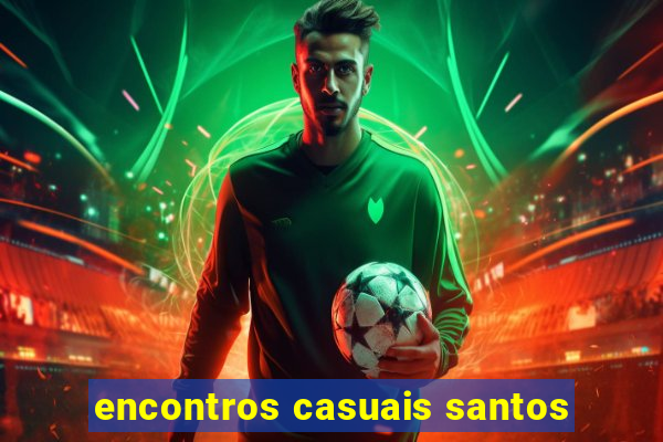 encontros casuais santos