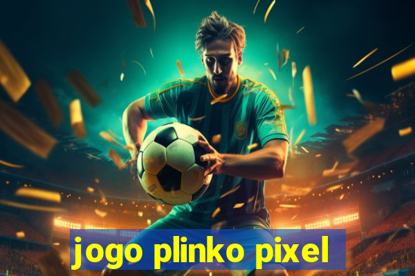 jogo plinko pixel