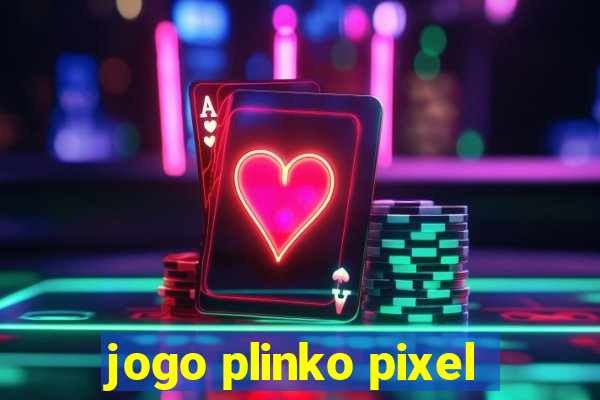 jogo plinko pixel