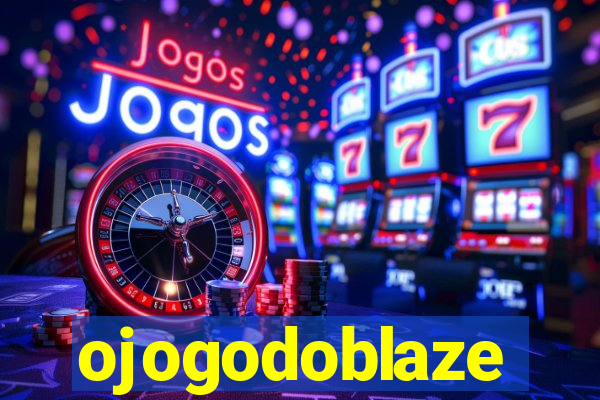 ojogodoblaze