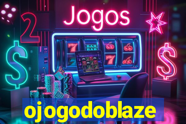 ojogodoblaze