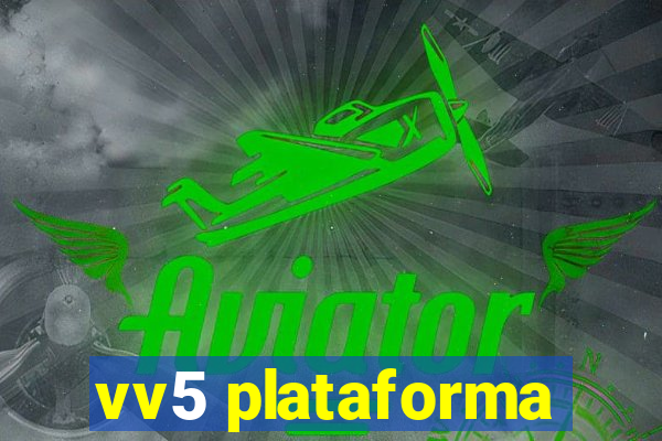 vv5 plataforma