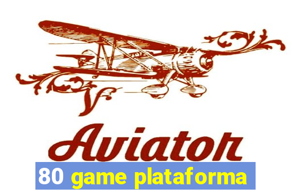 80 game plataforma