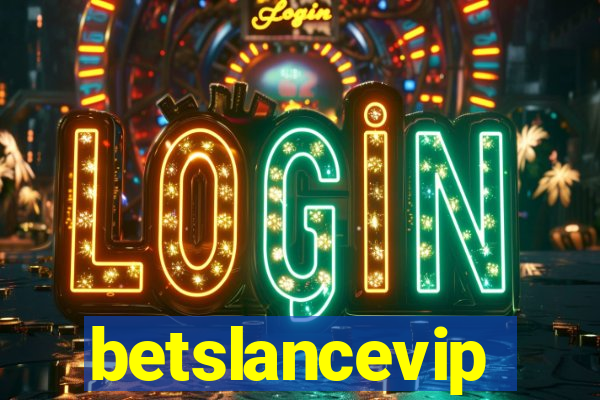 betslancevip