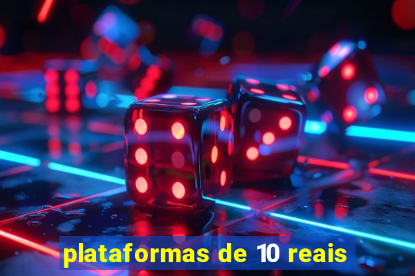 plataformas de 10 reais