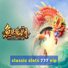 classic slots 777 vip