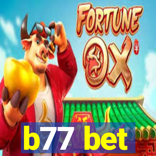 b77 bet