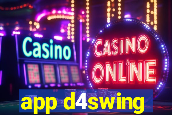 app d4swing