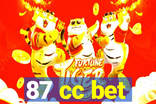 87 cc bet