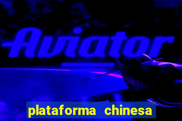 plataforma chinesa de jogos online