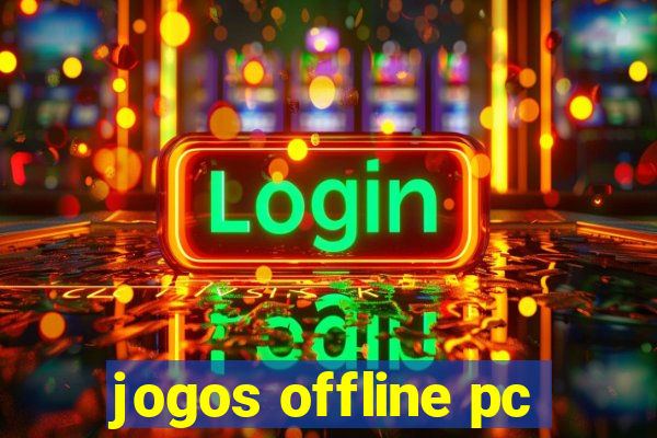 jogos offline pc