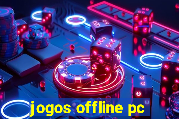 jogos offline pc