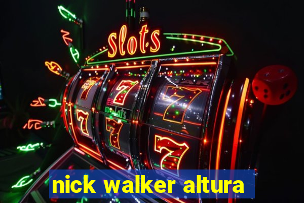 nick walker altura