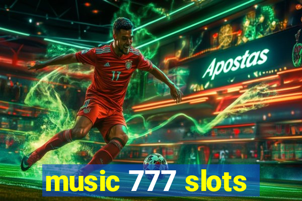 music 777 slots