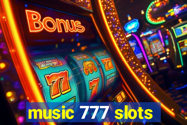 music 777 slots