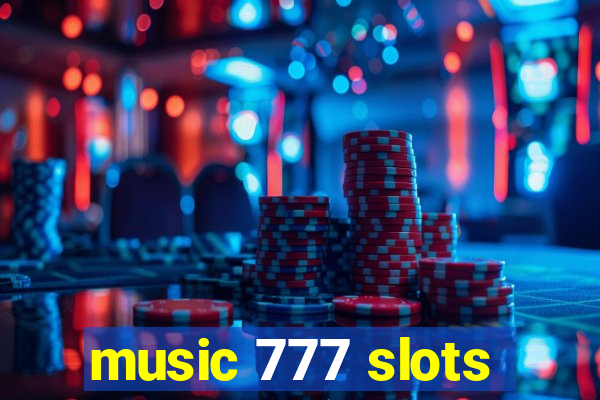 music 777 slots