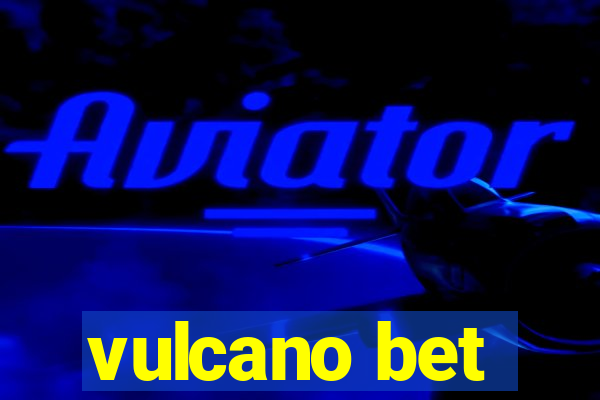 vulcano bet