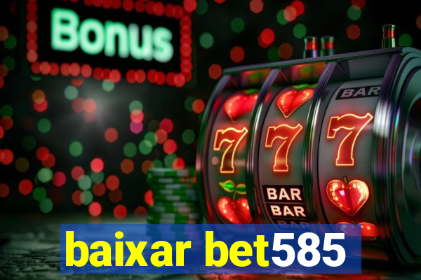 baixar bet585