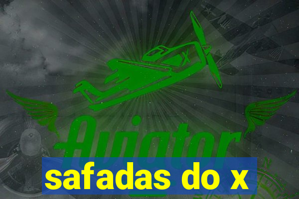 safadas do x