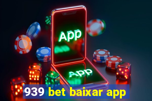 939 bet baixar app