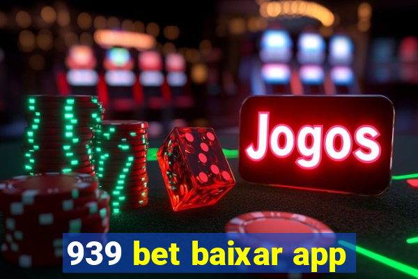 939 bet baixar app