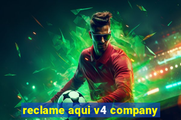 reclame aqui v4 company